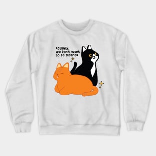 Lazy Cat Cleaned Crewneck Sweatshirt